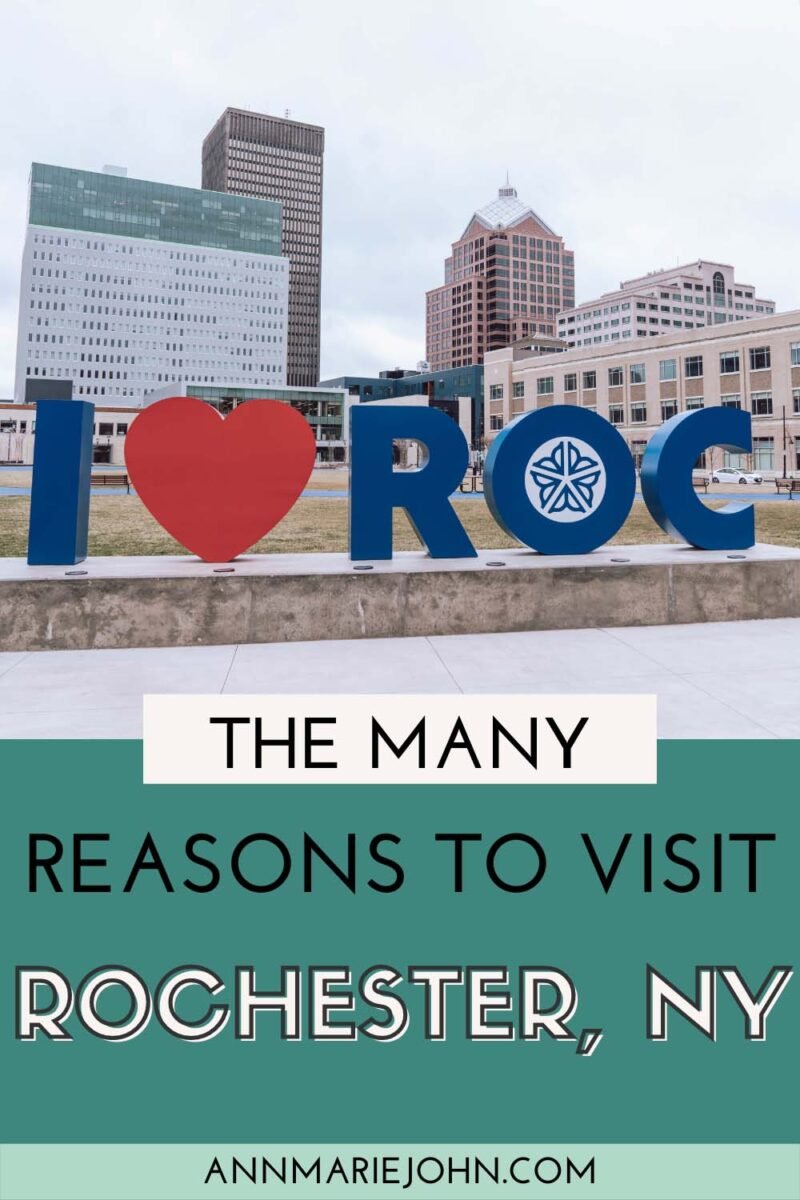 Visit Rochestser The Many Reasons to Visit Rochester, NY - AnnMarie John