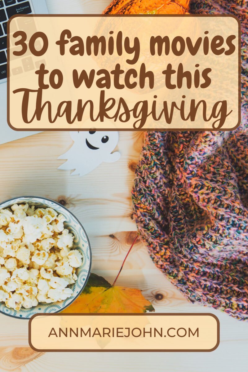 30 Family Movies to Watch This Thanksgiving AnnMarie John