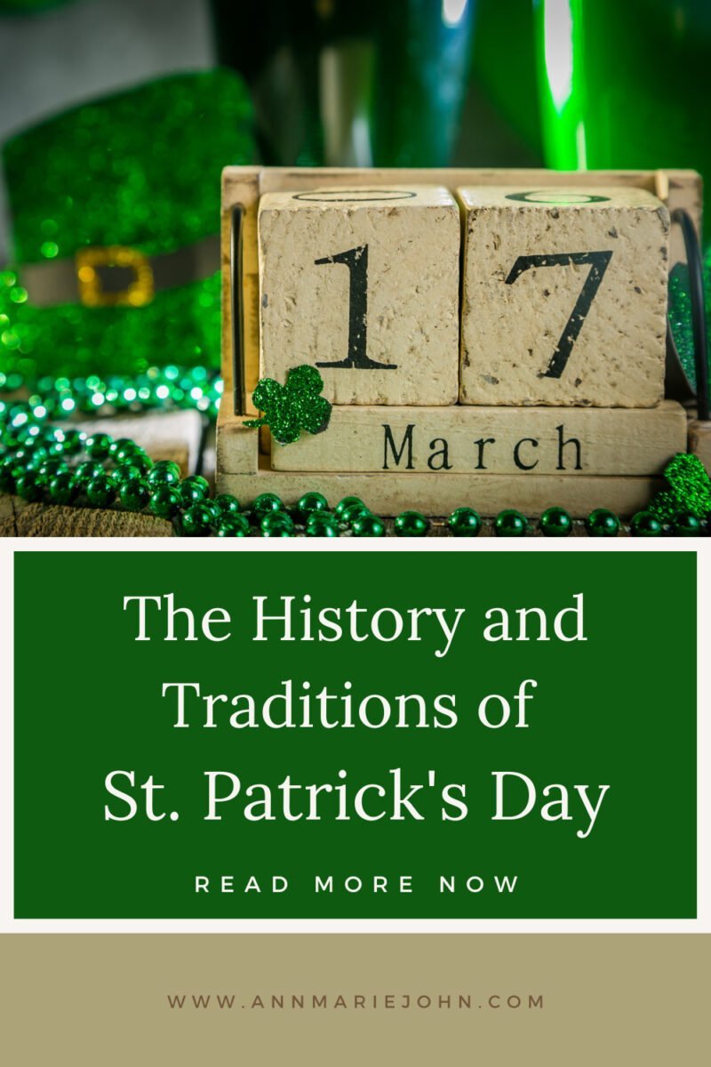 The History and Traditions of St. Patrick's Day - AnnMarie John