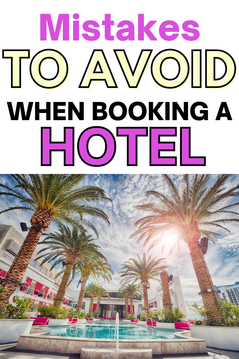 Mistakes to Avoid When Booking a Hotel