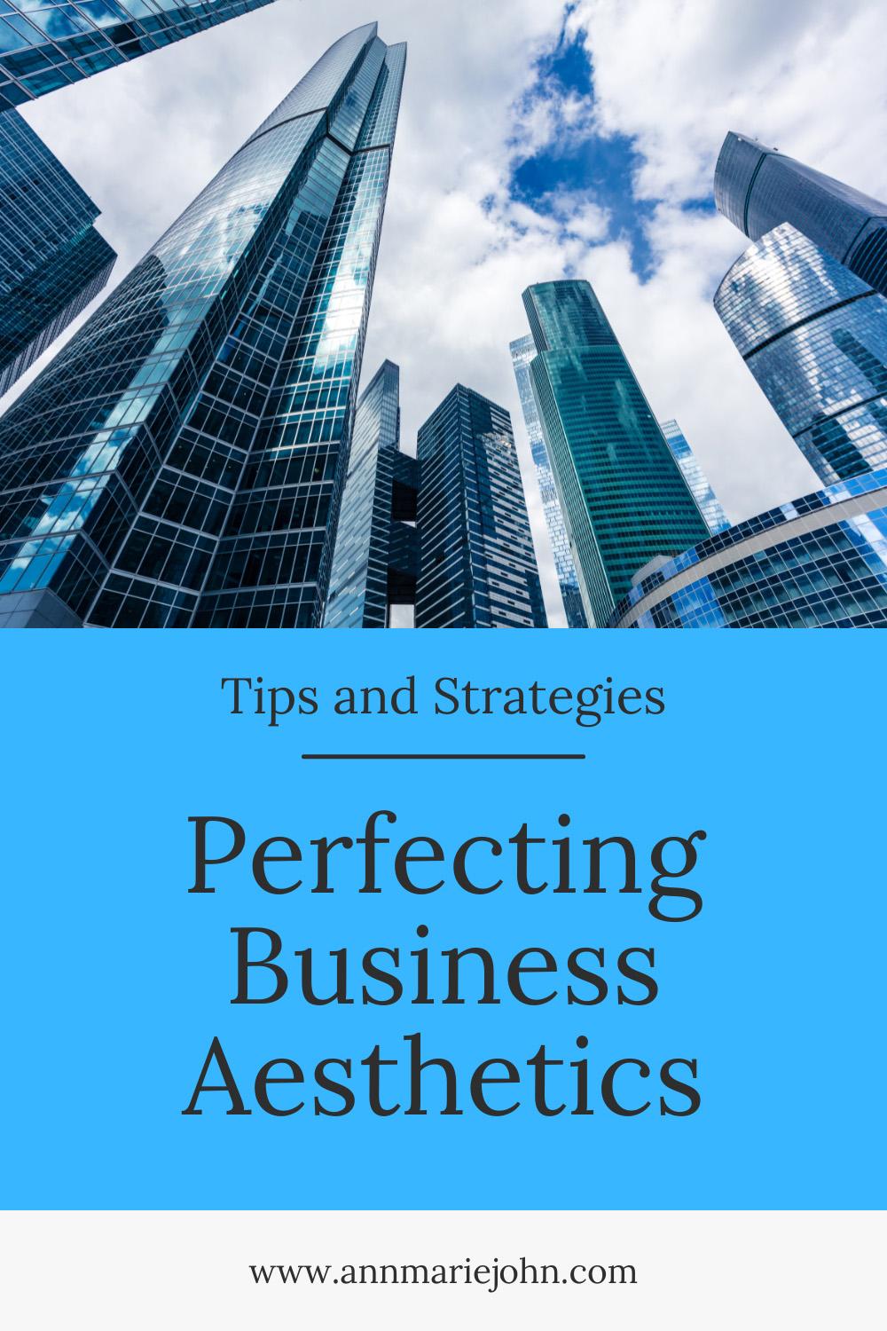 Perfecting Business Aesthetics