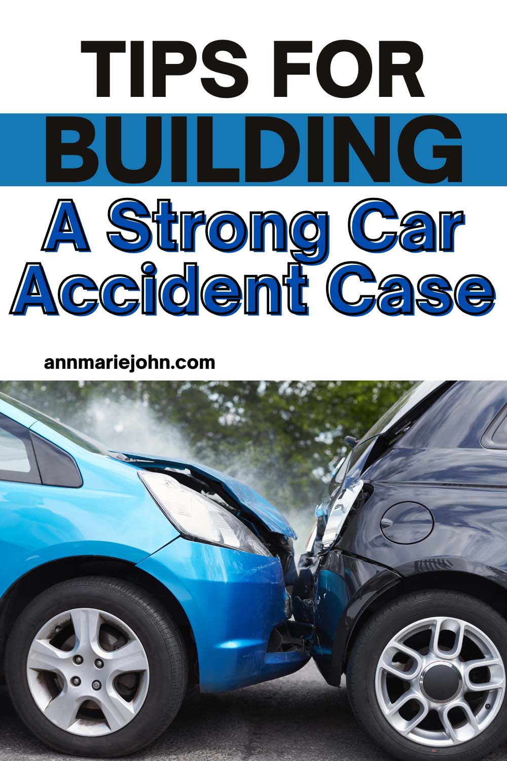 Tips for Building a Strong Car Accident Case