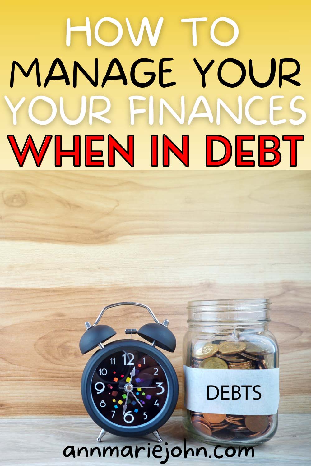 How to Manage Your Finances When In Debt