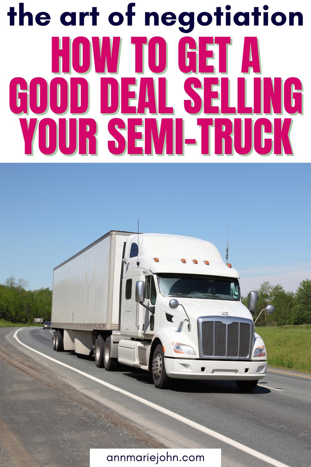How to Get a Good Deal Selling Your Semi-Truck