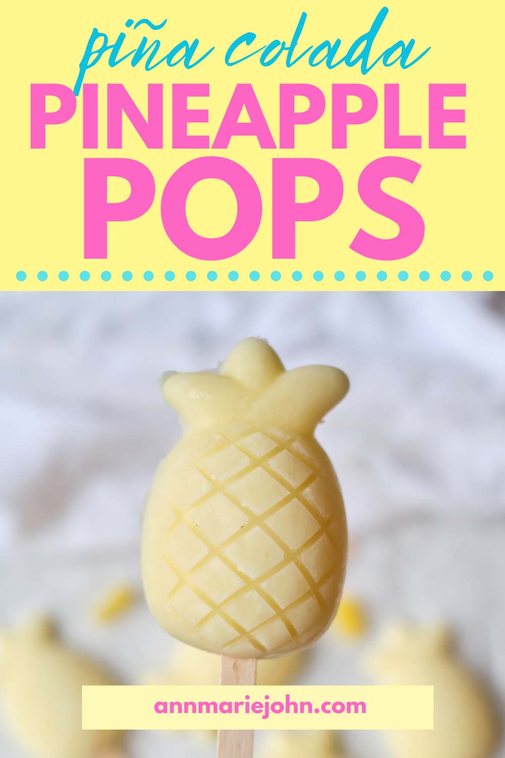 Piña Colada Pineapple Pops Pinterest Image