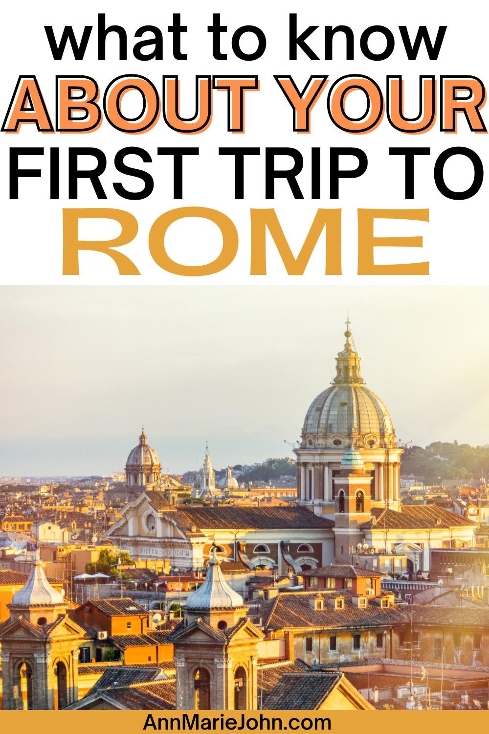 What to Know About Your First Trip to Rome