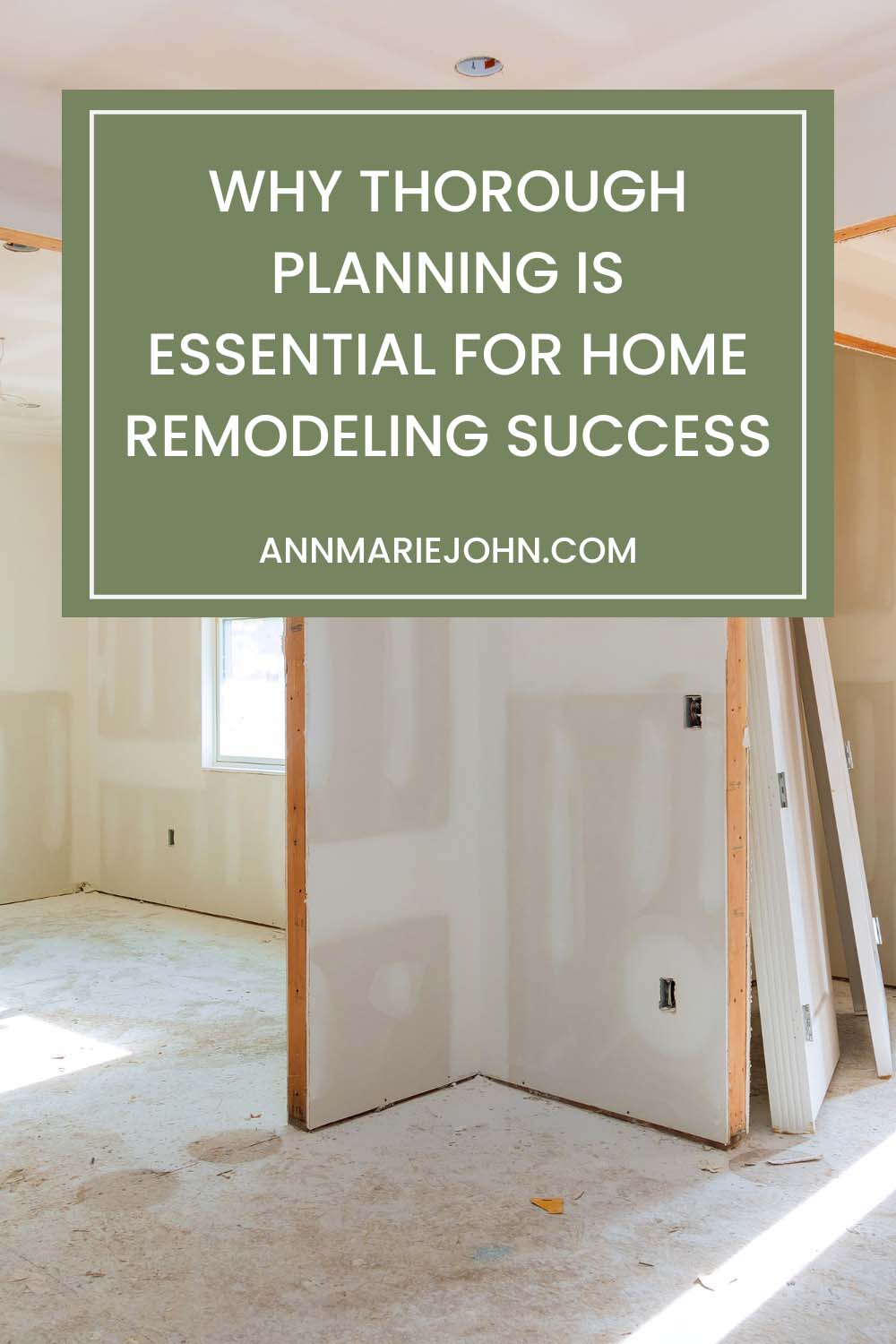 Why Thorough Planning is Essential for Home Remodeling Success