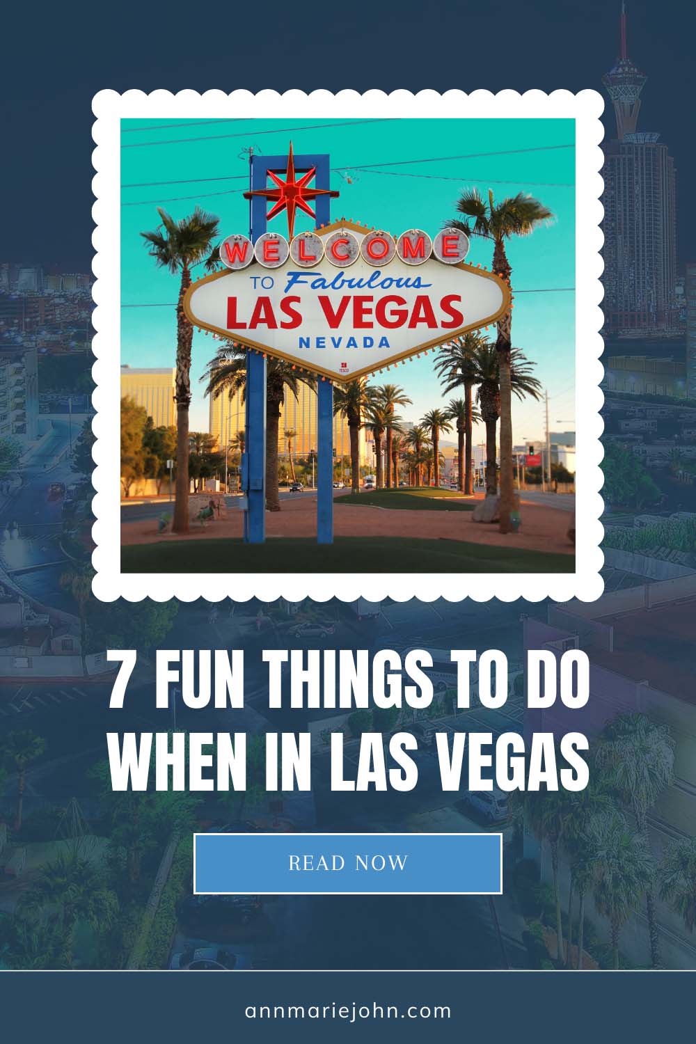 7 Fun Things You Should Do When In Las Vegas