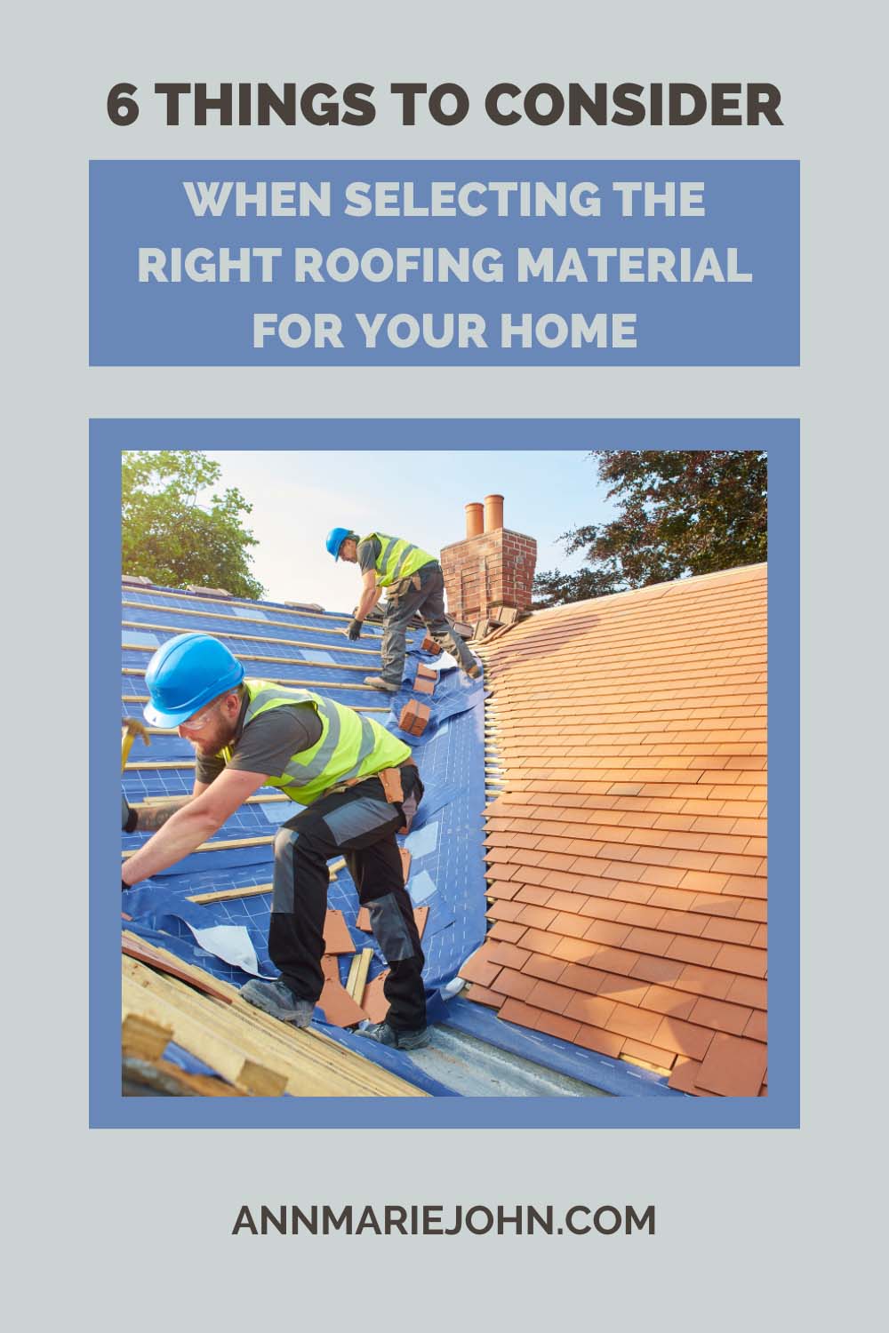 6 Things to Consider When Selecting the Right Roofing Material for Your Home