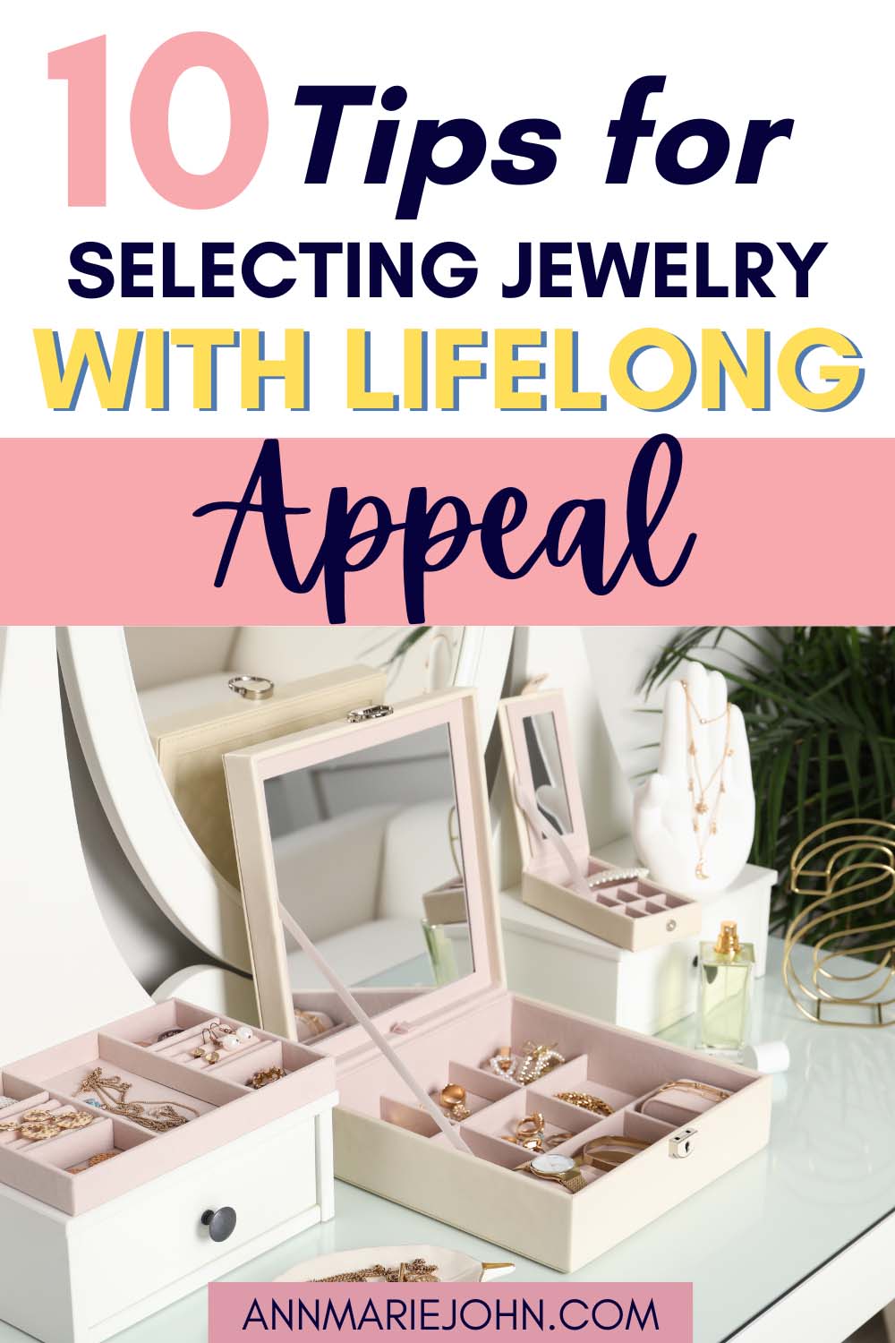 Tips for Selecting Jewelry with Lifelong Appeal