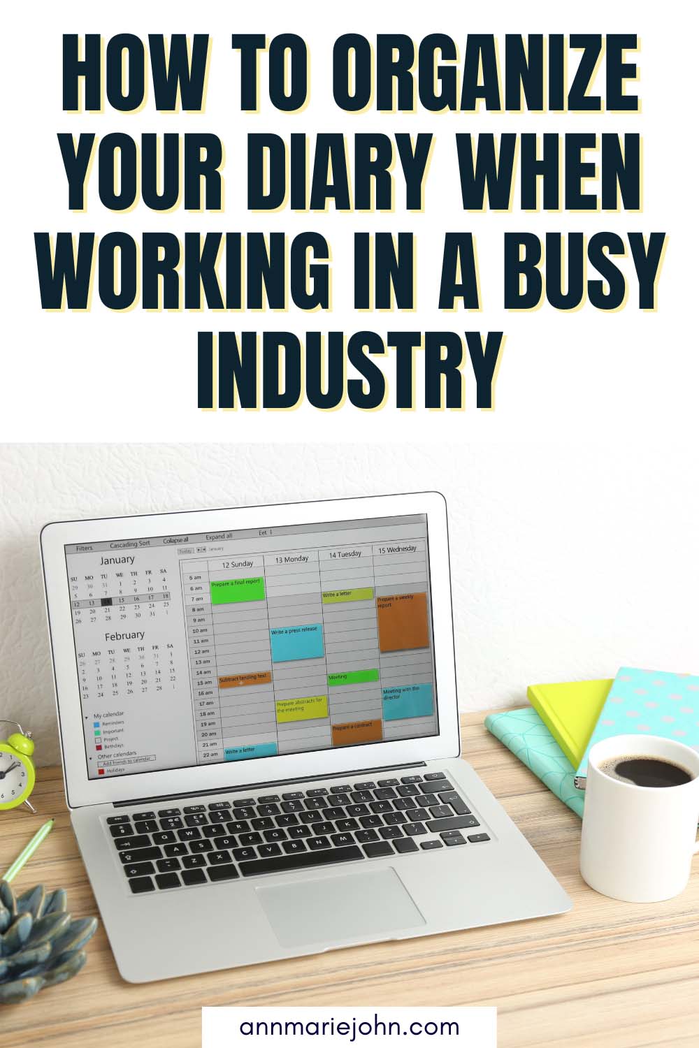 How to Organize Your Diary When Working in a Busy Industry