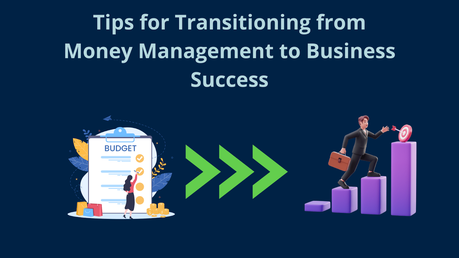 Tips For Transitioning From Money Management To Business Success